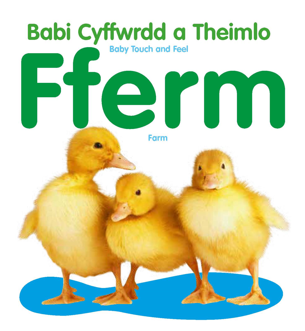Babi Cyffwrdd a Theimlo/Baby Touch and Feel: Fferm/Farm