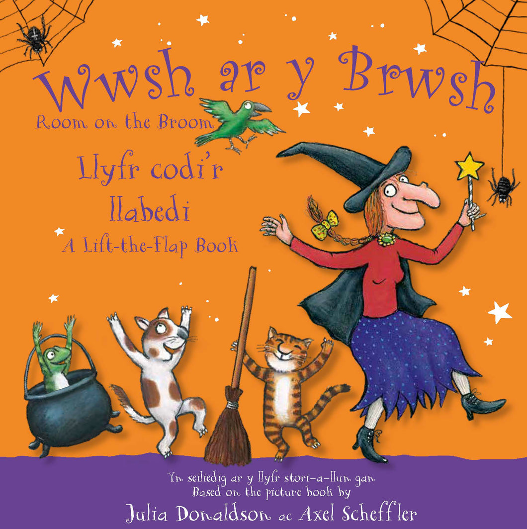 Wwsh ar y Brwsh - Llyfr codi'r llabedi / Room on the Broom - A lift-the-flap book