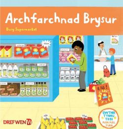 Cyfres Gwthio, Tynnu, Troi: Archfarchnad Brysur / Busy Supermarket