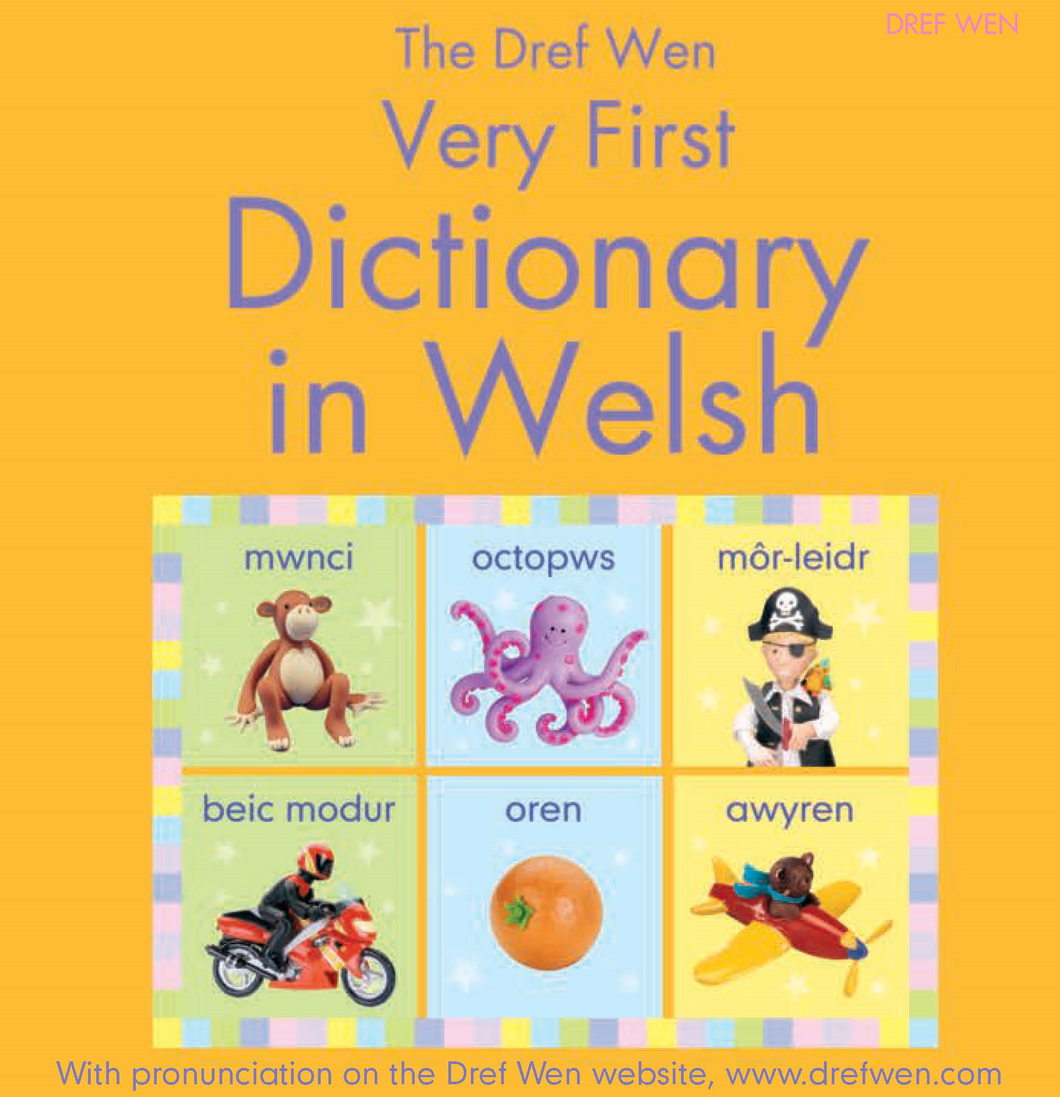 The Dref Wen Very First Dictionary in Welsh
