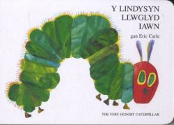 Y Lindysyn Llwglyd Iawn / The Very Hungry Caterpillar
